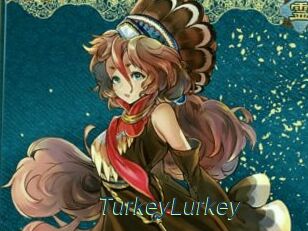 TurkeyLurkey