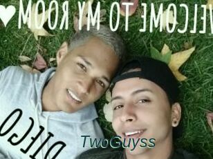 TwoGuyss