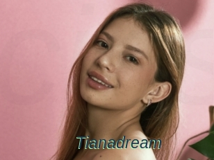 Tianadream