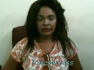 Toxicsexyass
