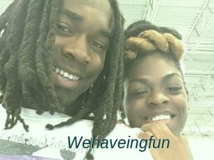 Wehaveingfun