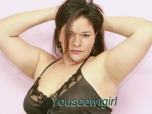 Youseewtgirl