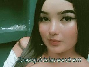Zoesquirtslaveextrem